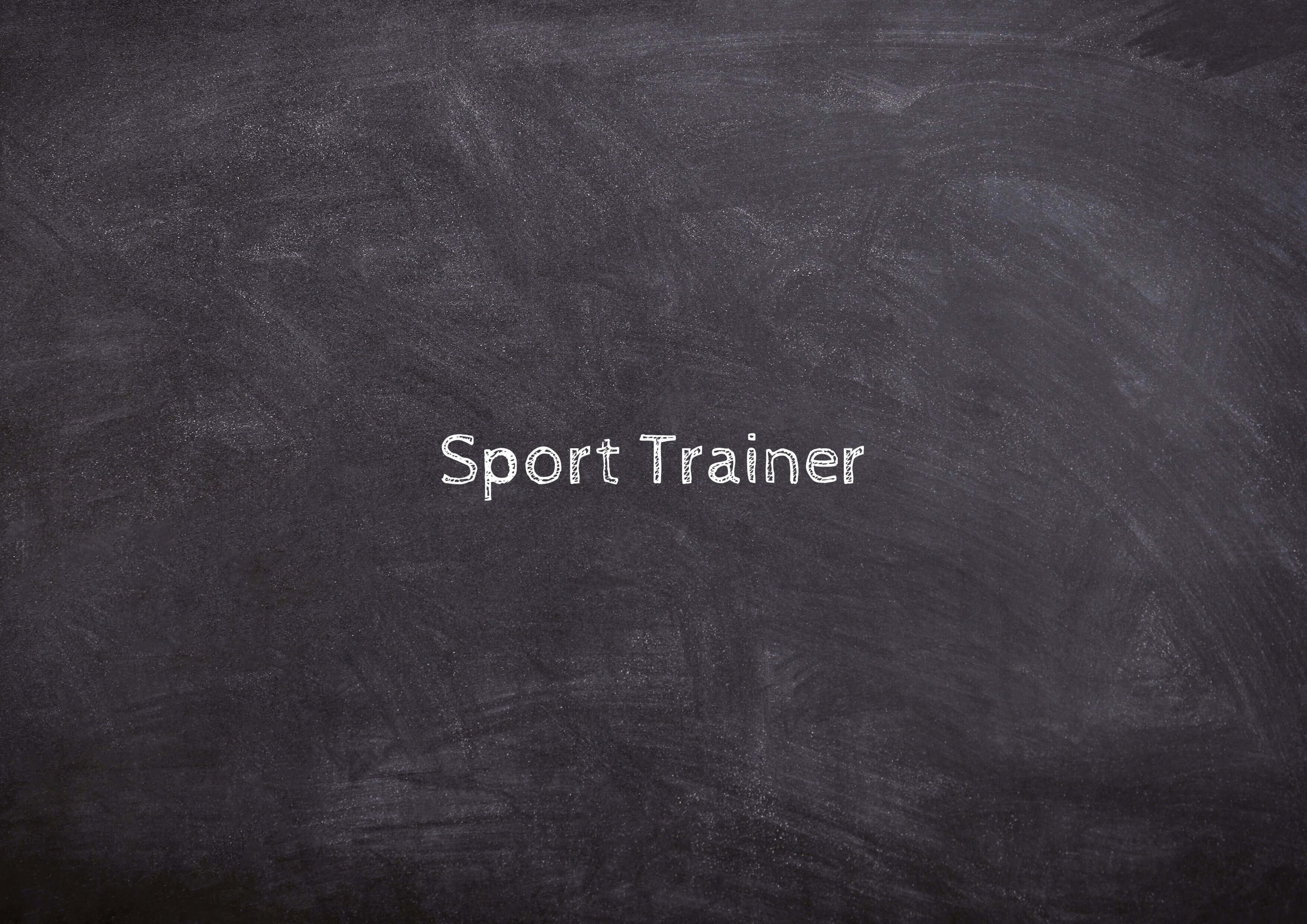 Sport Trainer text on chalk board